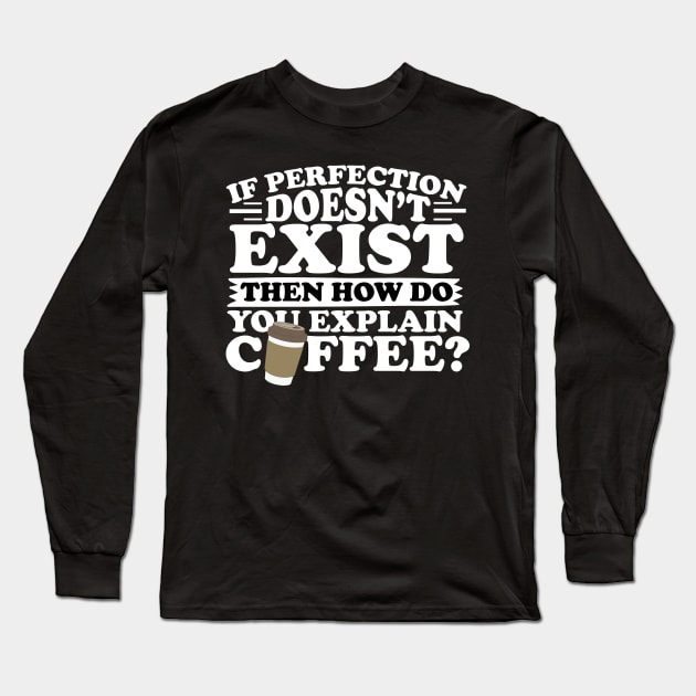 coffee Long Sleeve T-Shirt by CurlyDesigns